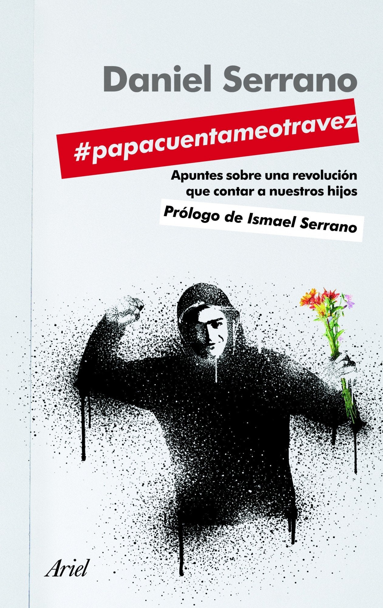 #papacuentameotravez: Apuntes para una revolución que contar a nuestros hijos (Ariel)