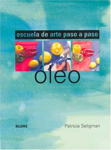 OLEO ESCUELA ARTE PASO A PASO (CURSO DE ARTE Y ESCUELA DE ARTE)