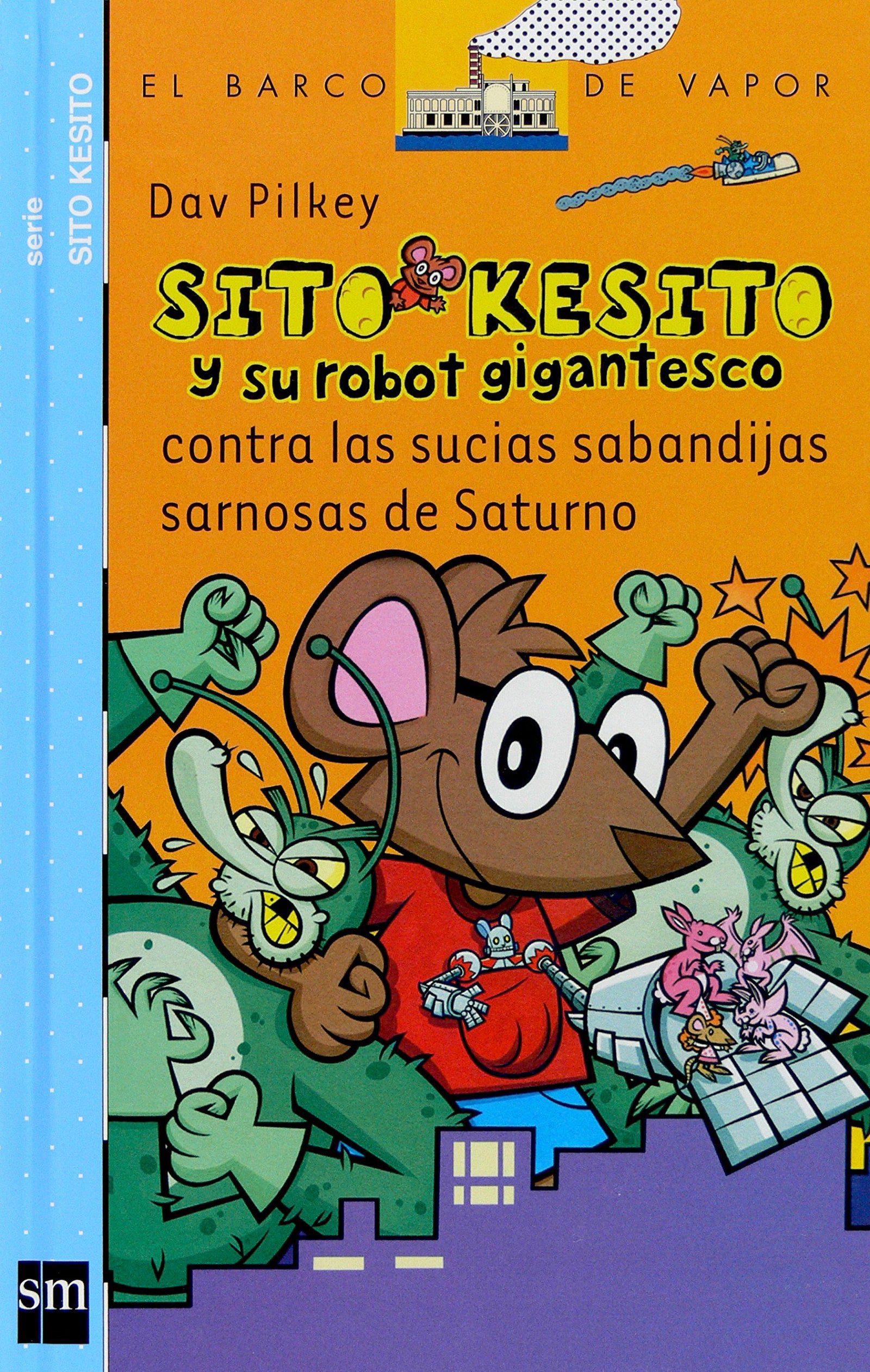 Sito Kesito contra las sucias sabandijas sarnosas de Saturno (Barco de Vapor Azul)