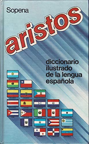 Aristos: Diccionario Ilustrado De LA Lengua Espanola