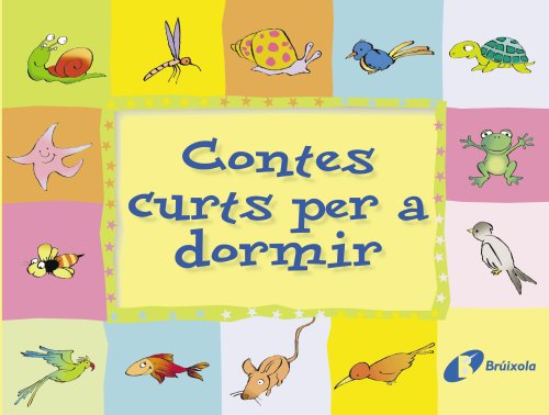 Contes curts per a dormir (Catalá - A PARTIR DE 3 ANYS - CONTES - Contes curts)