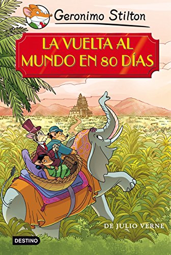 Stilton: la vuelta al mundo en 80 días (Geronimo Stilton)