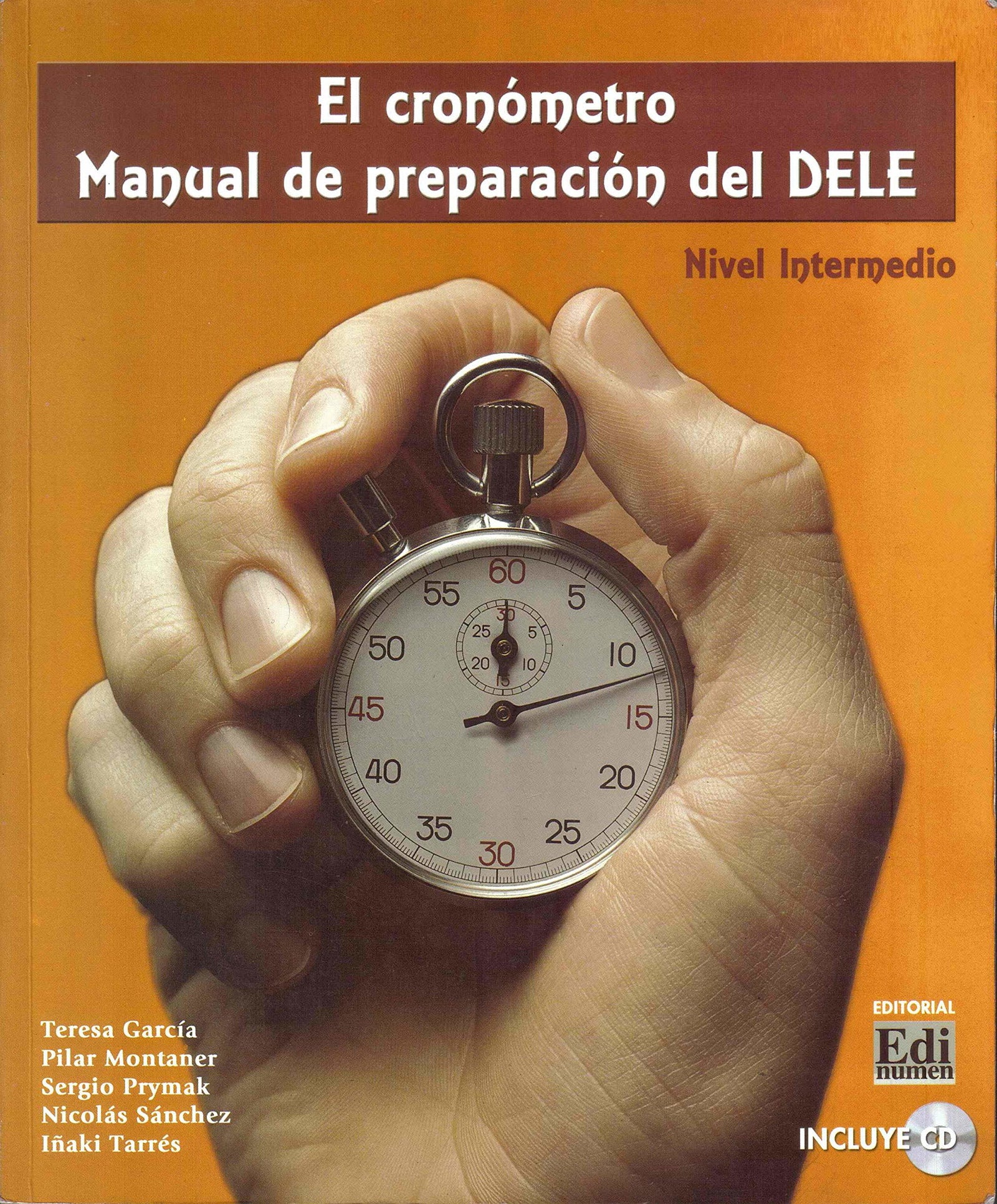 El Cronómetro. Manual de preparación del Dele. Per le Scuole superiori. Con CD Audio: Manual de preparacion del DELE Nivel Intermedio