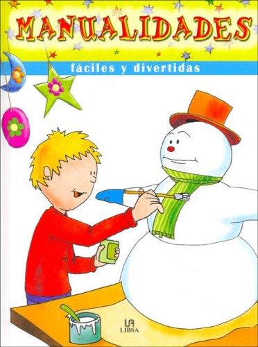 Manualidades fáciles y divertidas (SIN COLECCION)