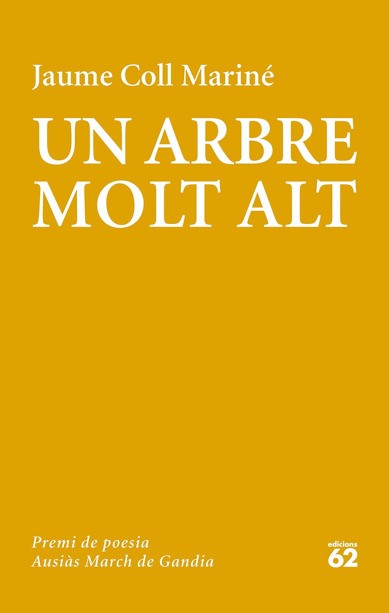 Un arbre molt alt: LV Premi de poesia Ausias March de Gandia