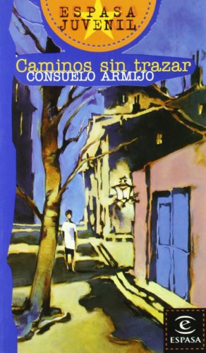 CAMINOS SIN TRAZAR (INFANTIL Y JUVENIL (FICCION))