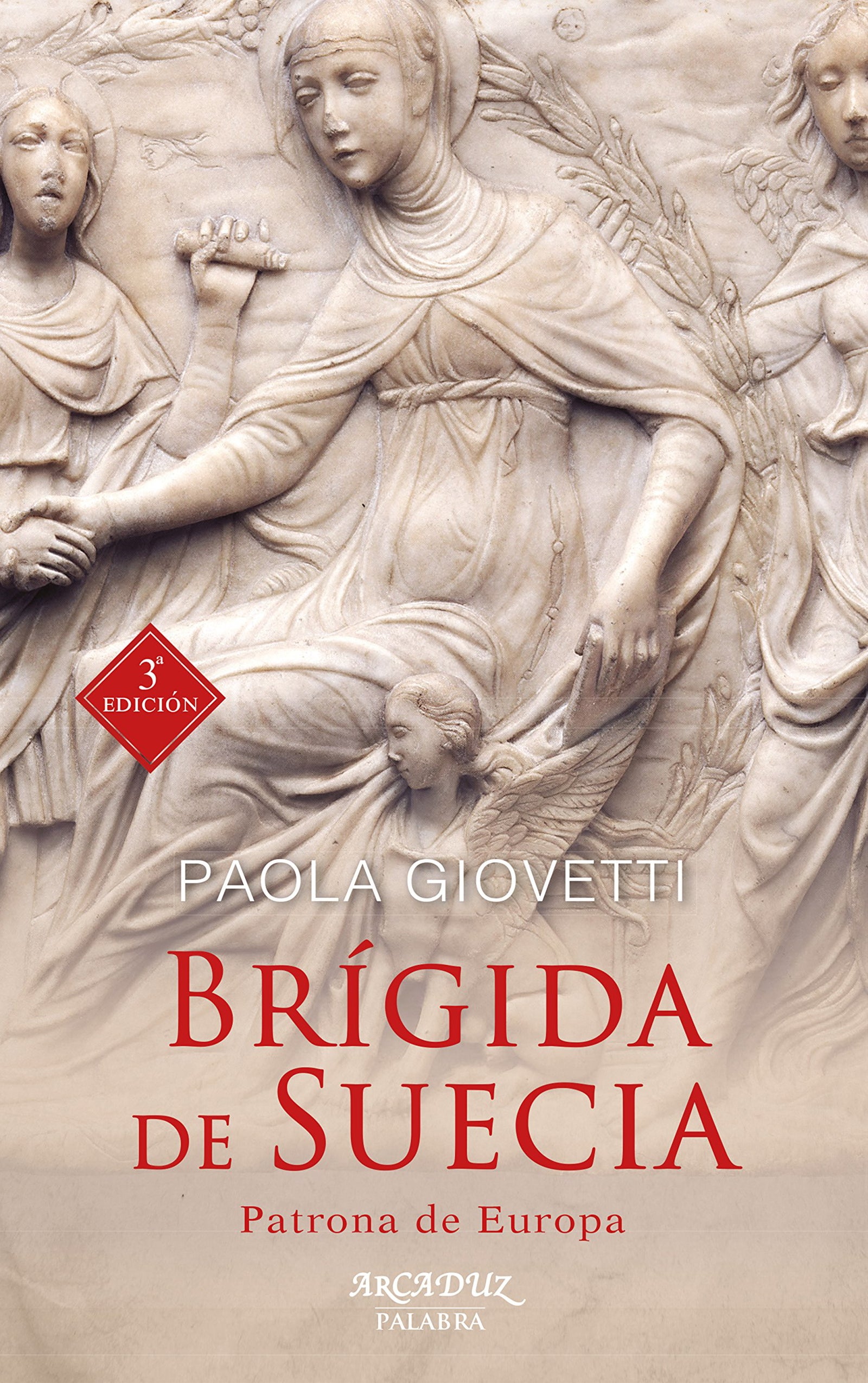 Brígida de Suecia. Patrona de Europa (Arcaduz)