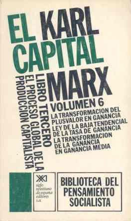 El Capital. Libro tercero, vol. 6.: El proceso global de la producción capitalista (Biblioteca del pensamiento socialista)