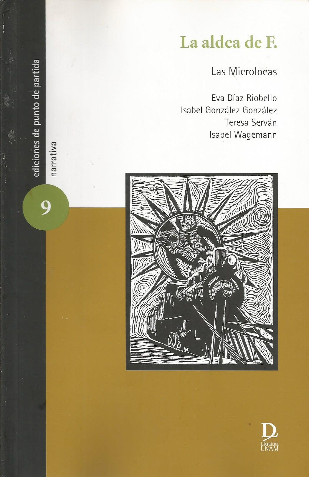 La aldea de F. (Narrativa breve.) Coordinación y prólogo de Clara Obligado.