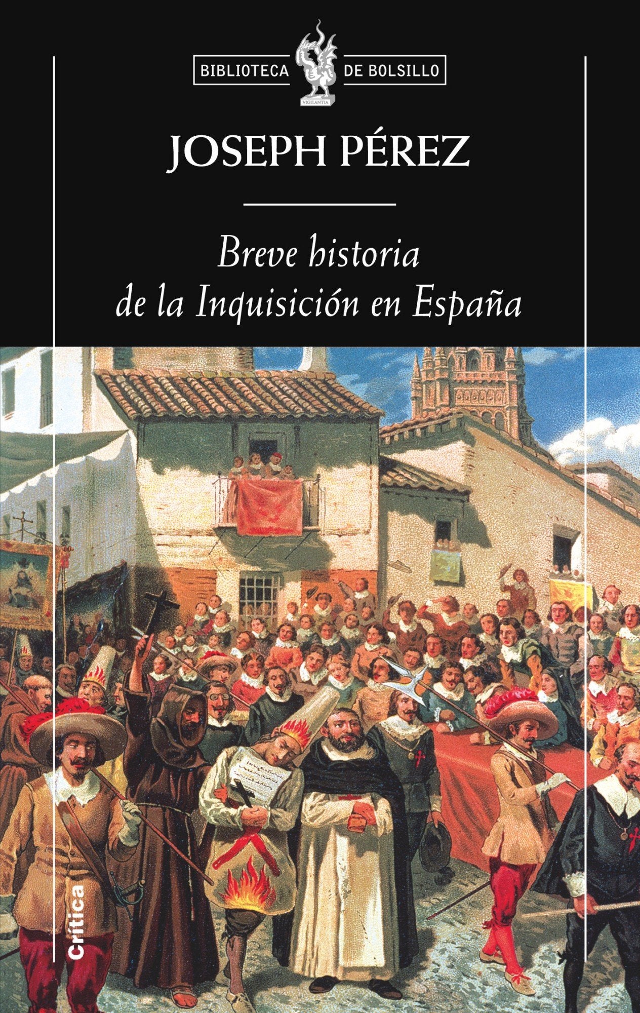 Breve historia de la inquisición en España: 1 (Biblioteca de Bolsillo)