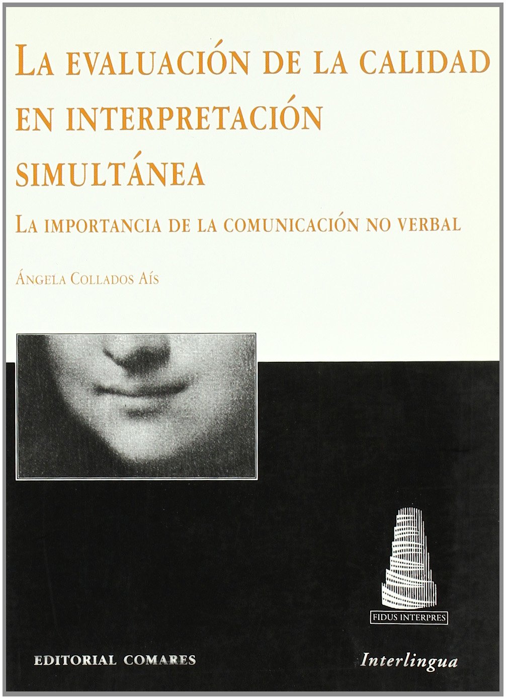La evaluación de la calidad en interpretación simultánea (SIN COLECCION)