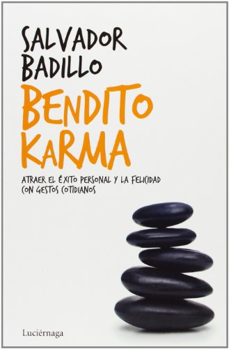 Bendito Karma: Atraer el éxito personal y la felicidad con gestos cotidianos (PREVENIR Y SANAR)