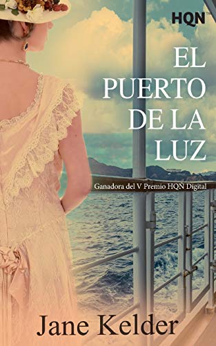 El Puerto de la Luz (Ganadora V Premio Internacional HQÑ) (HQN)