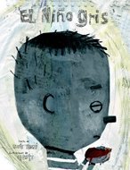 El niño gris (Álbumes ilustrados / Lectores iniciados)