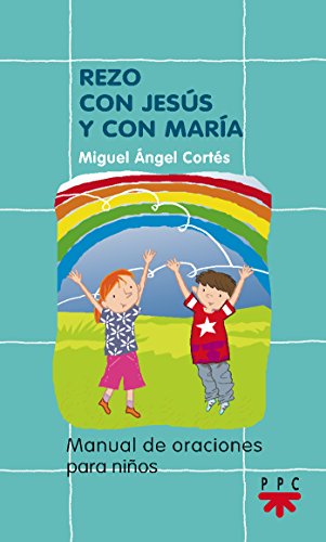 Rezo Con Jesús Y Con María: Manuales de oración para niños: 2