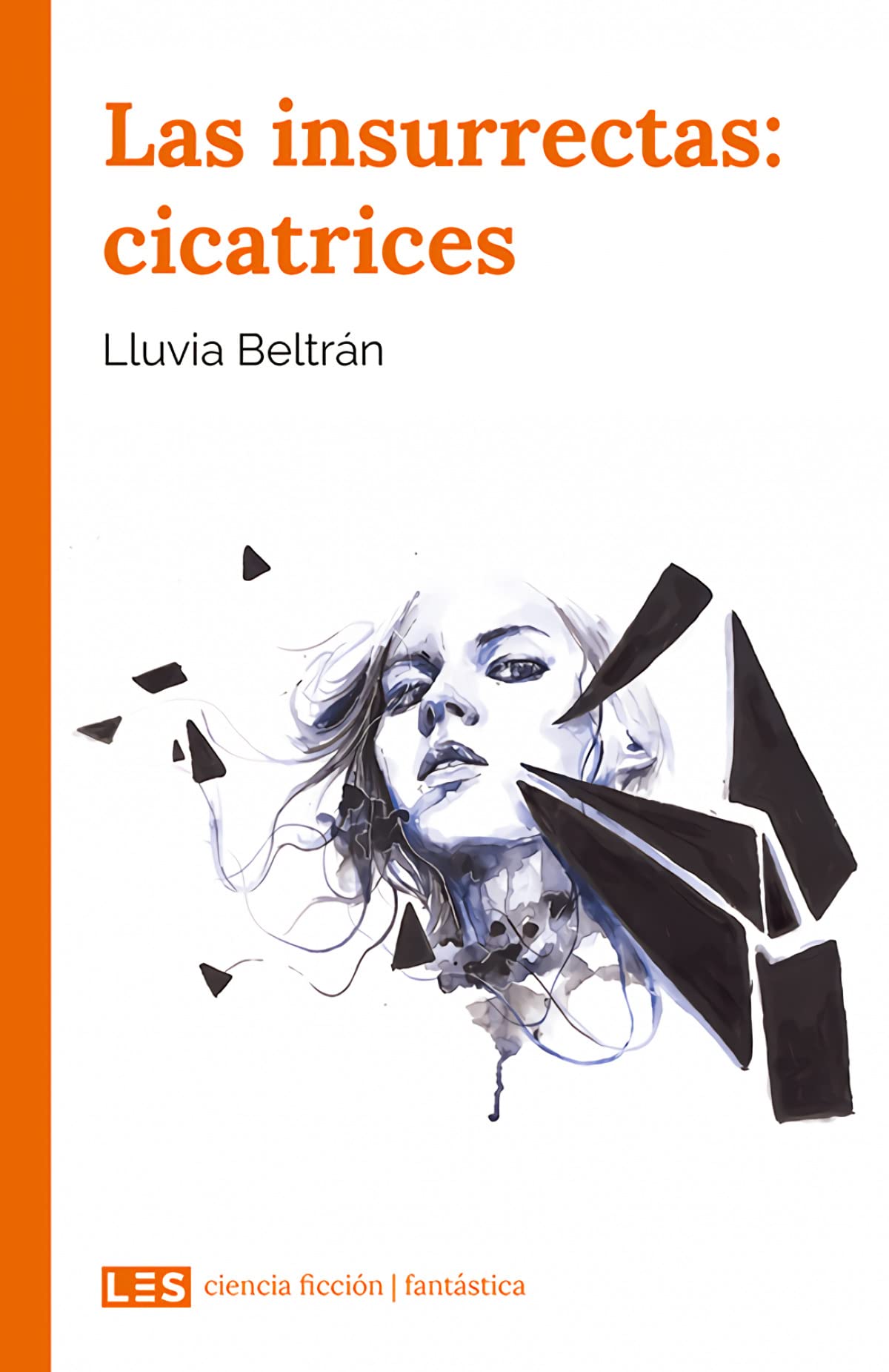 Las Insurrectas: Cicatrices: 4 (Ciencia ficción | Fantástica)
