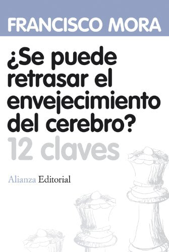 ¿Se puede retrasar el envejecimiento del cerebro? (Alianza Ensayo)
