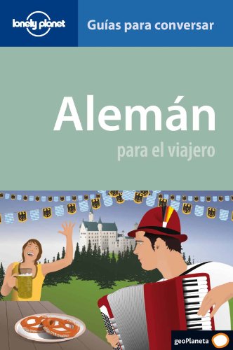 Alemán para el viajero (guías para conversar) (Guías para conversar Lonely Planet)