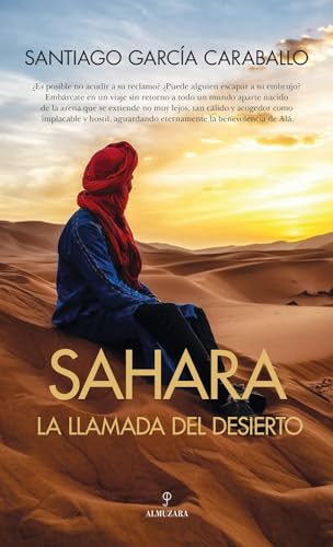 Sahara: la llamada del desierto (Deporte y aventura): La Llamada Del Desierto/ the Call of the Desert