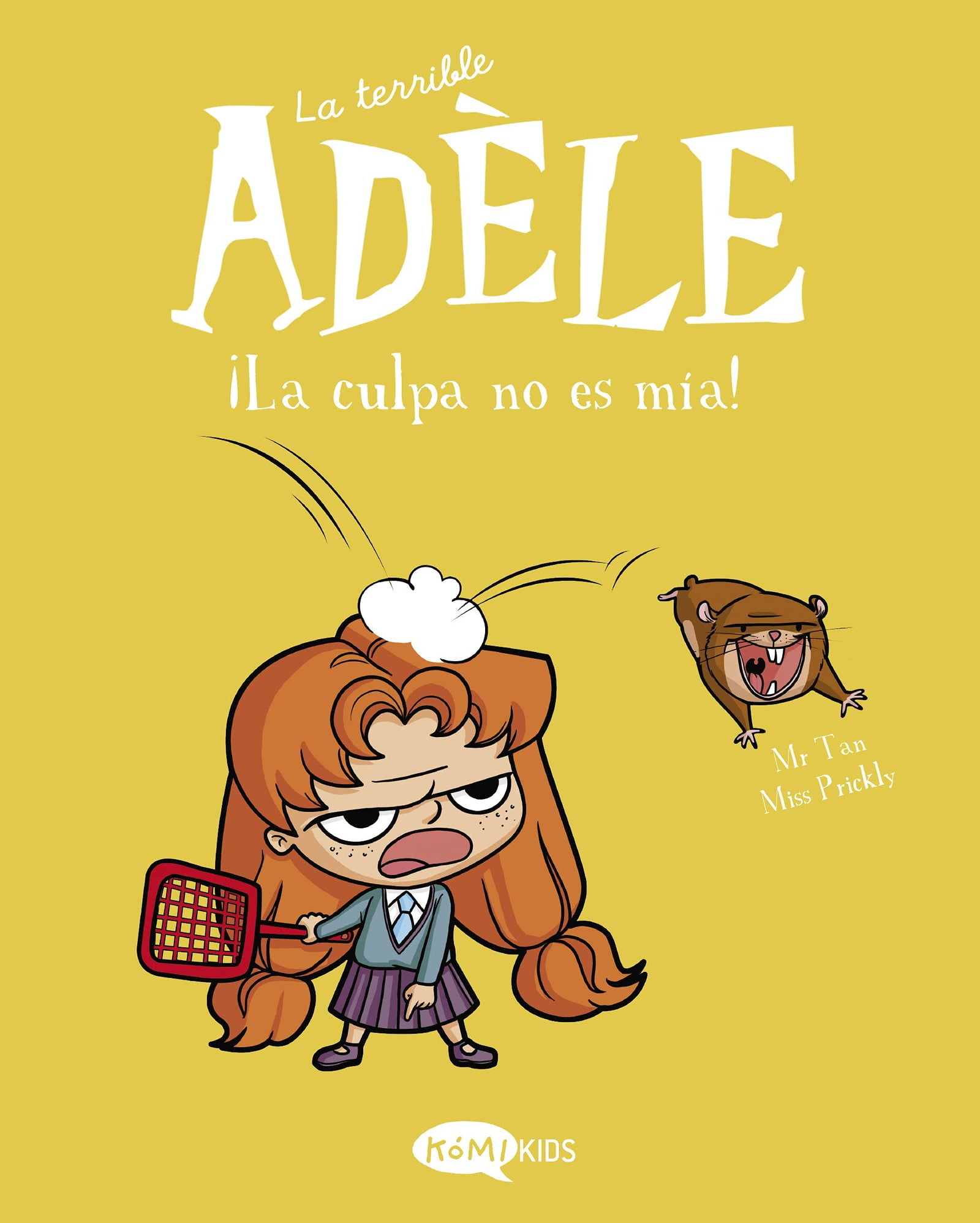 La Terrible Adèle Vol.3 ¡La Culpa No Es Mía!: C'est pas ma faute!