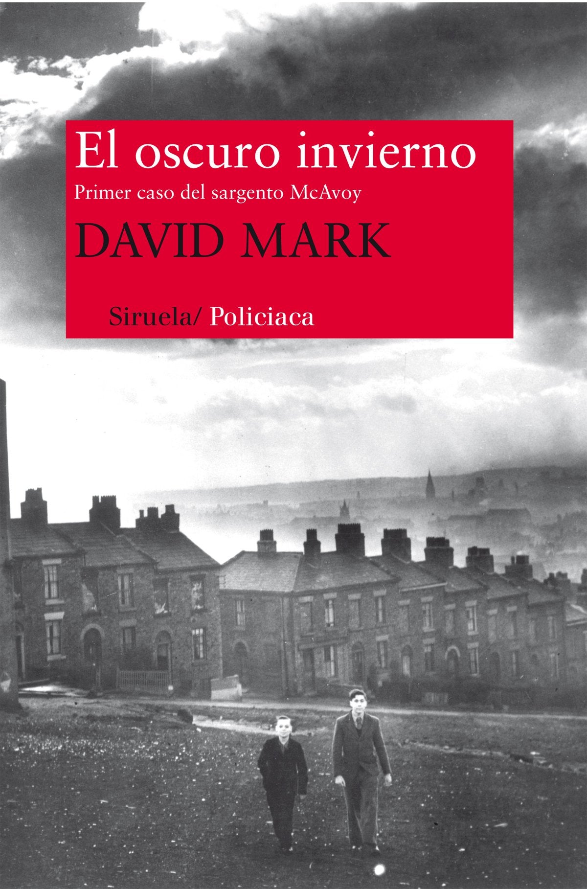 El oscuro invierno: Primer caso del sargento McAvoy: 258 (Nuevos Tiempos)