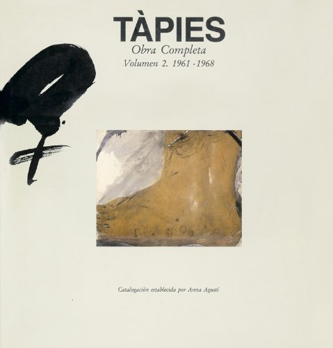 Tàpies. Vol. II: 1961-1968 (Obras completas)