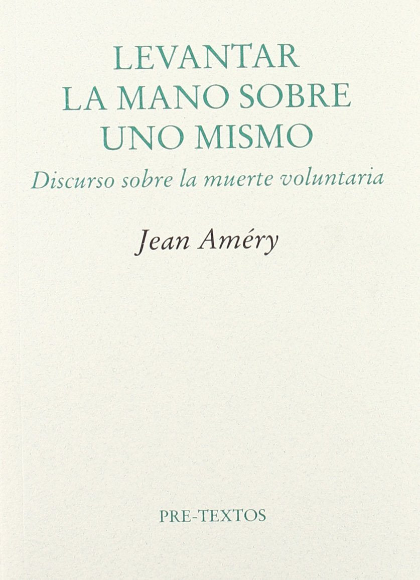  Levantar la mano sobre uno mismo. Discurso sobre la muerte voluntaria