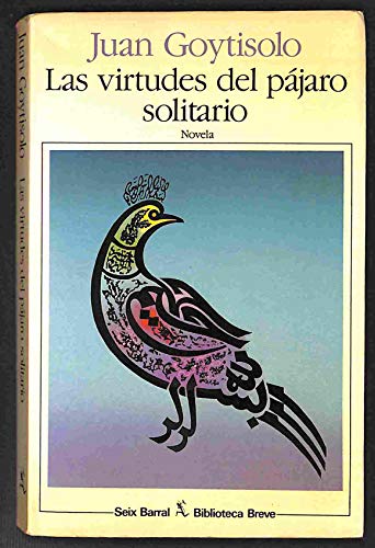 Las Virtudes Del Pajaro Solitario: Las Virtudes Del Pajaro Solitario