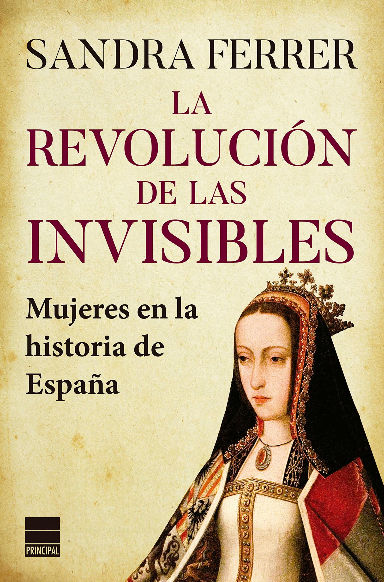La revolución de las invisibles: Mujeres en la historia de España (PRINCIPAL HISTORIA)