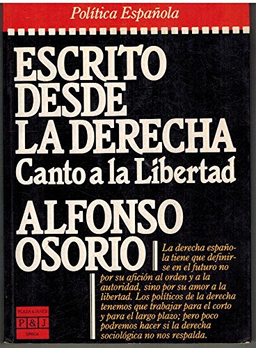 Escrito desde la derecha: Canto a la libertad (Pol¸tica española)