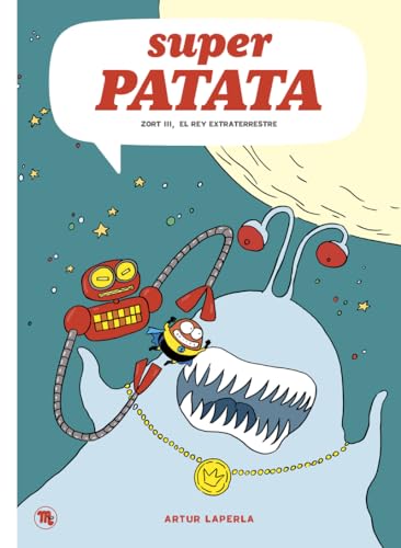 Super Patata 2, Coleccion Mamut 6+ (Bang): Zort III, el rey extraterrestre