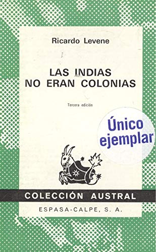 Las indias no eran colonias