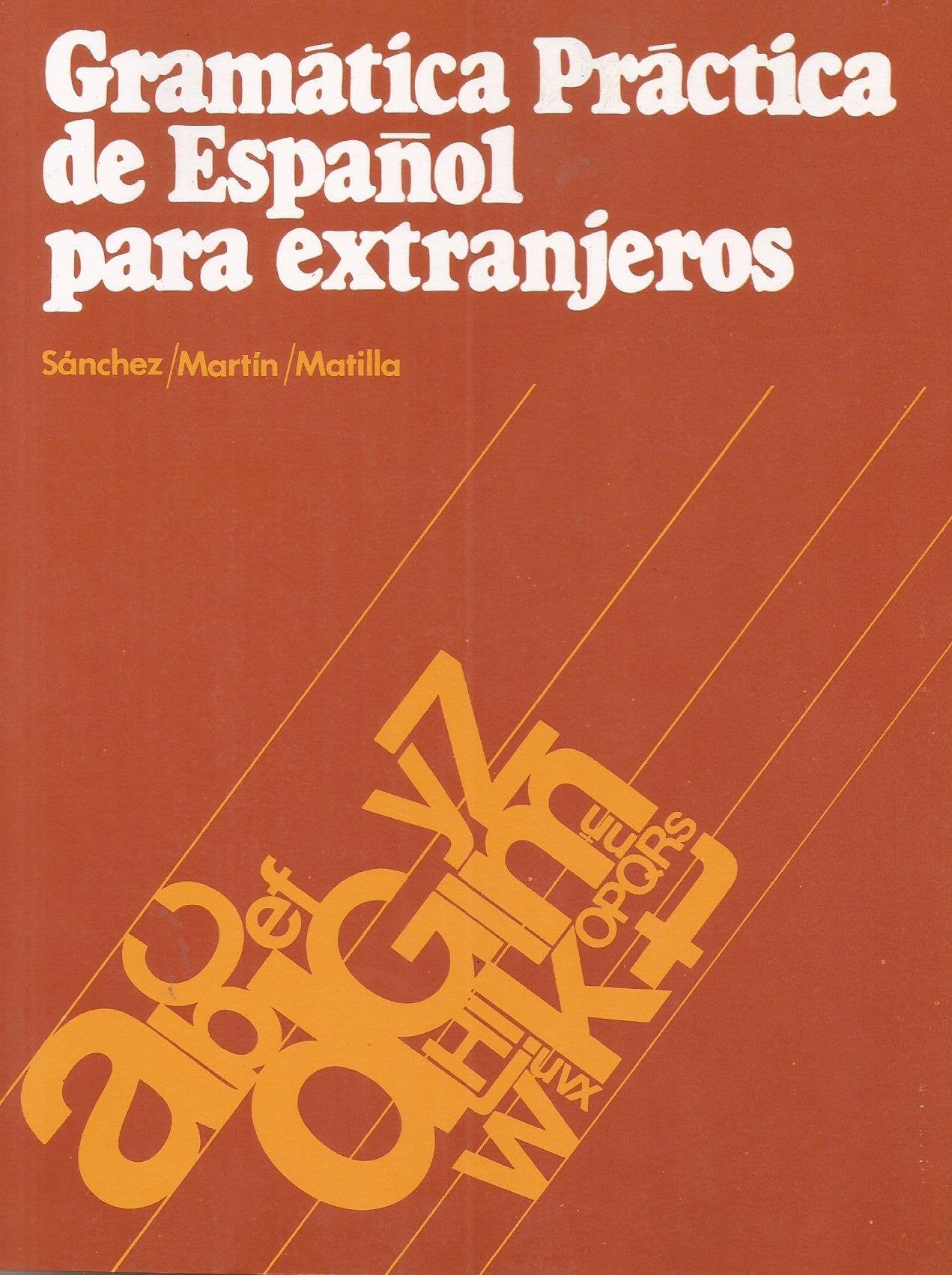 Gramática práctica español para extranjeros alumno (Gramatica Practica De Espanol Para Extranjeros)