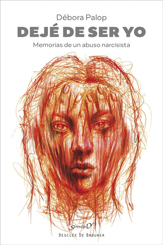 Dejé de ser yo. Memorias de un abuso narcisista: 246 (Serendipity)