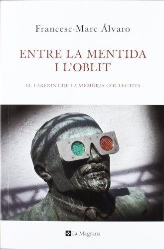 Entre la mentida i l'oblit: El laberint de la memòria col·lectiva (Otros - La Magrana)
