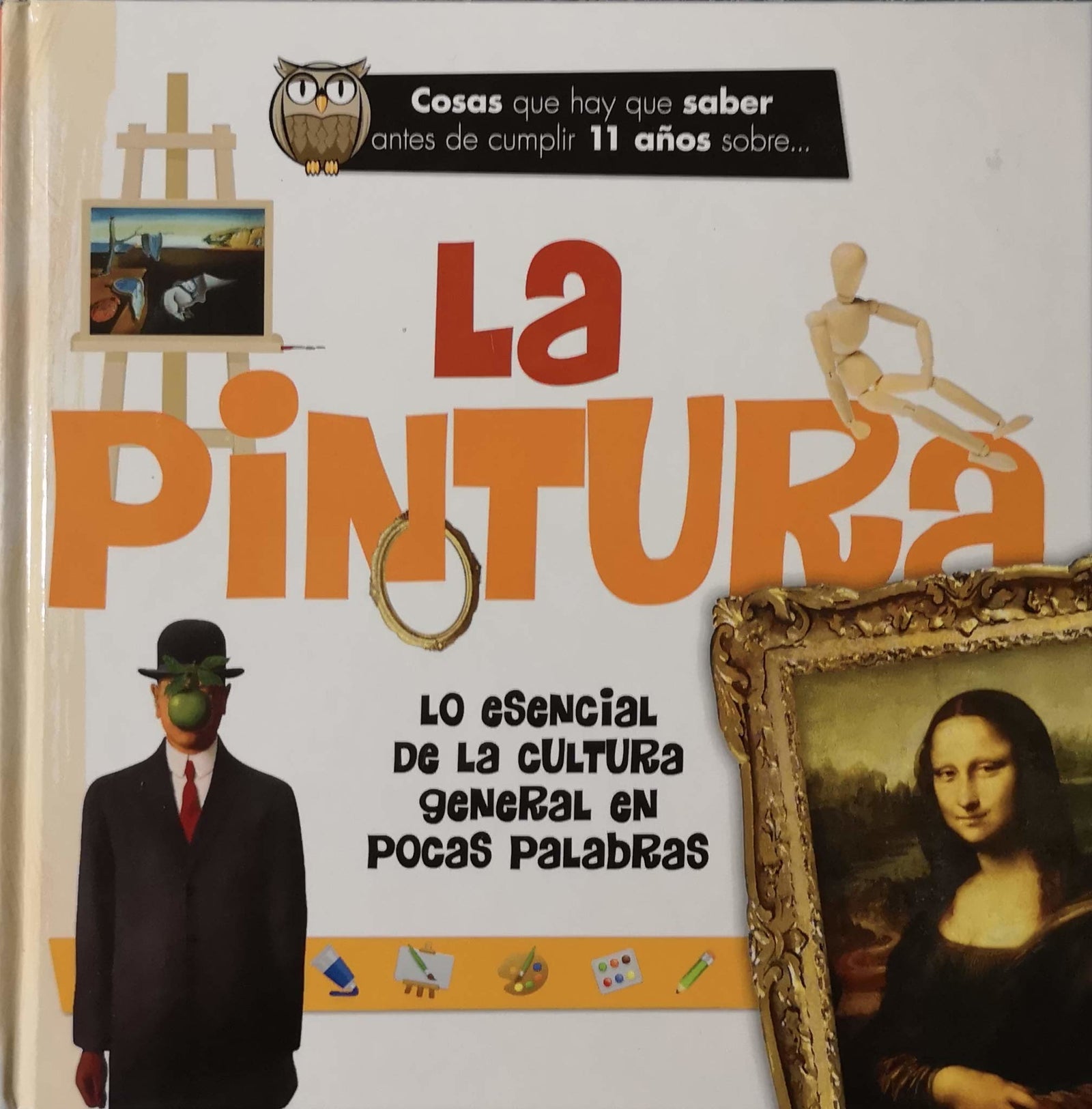 Pintura, la - lo esencial de la cultura general en pocas palabras (Esencial Cultura General)