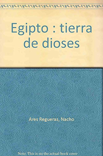 Egipto : tierra de dioses