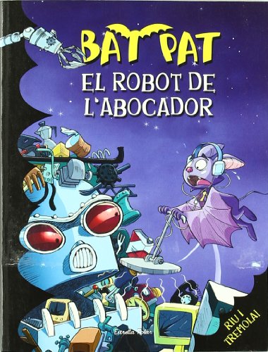 El robot de l'abocador: BAT PAT 16