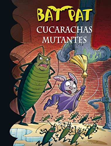 Bat Pat 37 - Cucarachas mutantes (Jóvenes lectores)