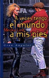 A veces tengo el mundo a mis pies: 131 (Gran Angular)