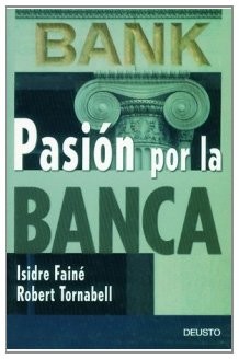 Pasión por la banca (FINANZAS Y CONTABILIDAD)