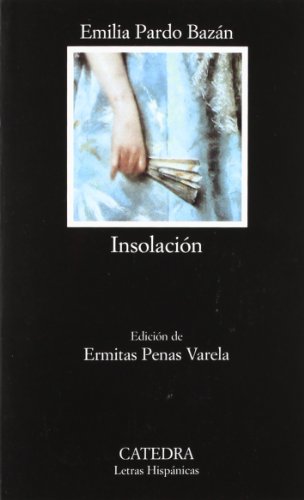 Insolación: (Historia amorosa): 520 (Letras Hispánicas)