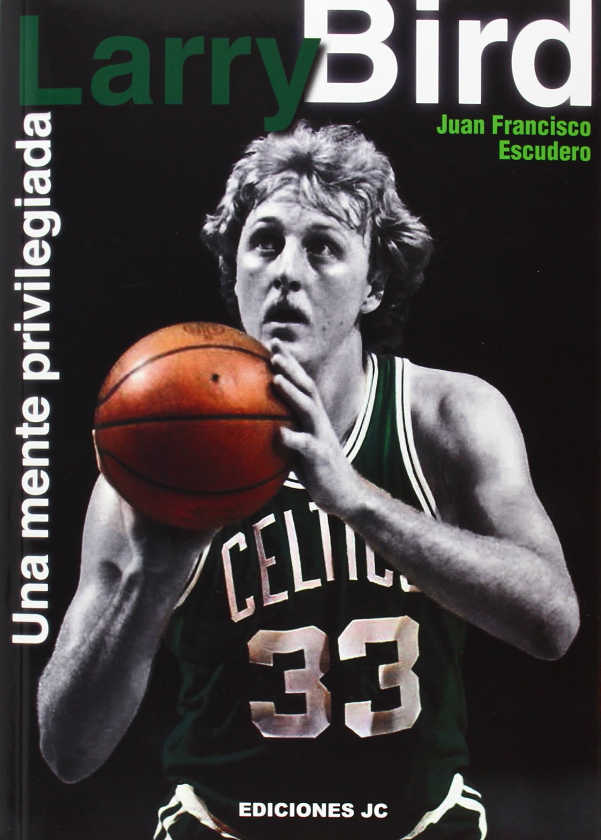 Larry Bird. Una Mente Privilegiada