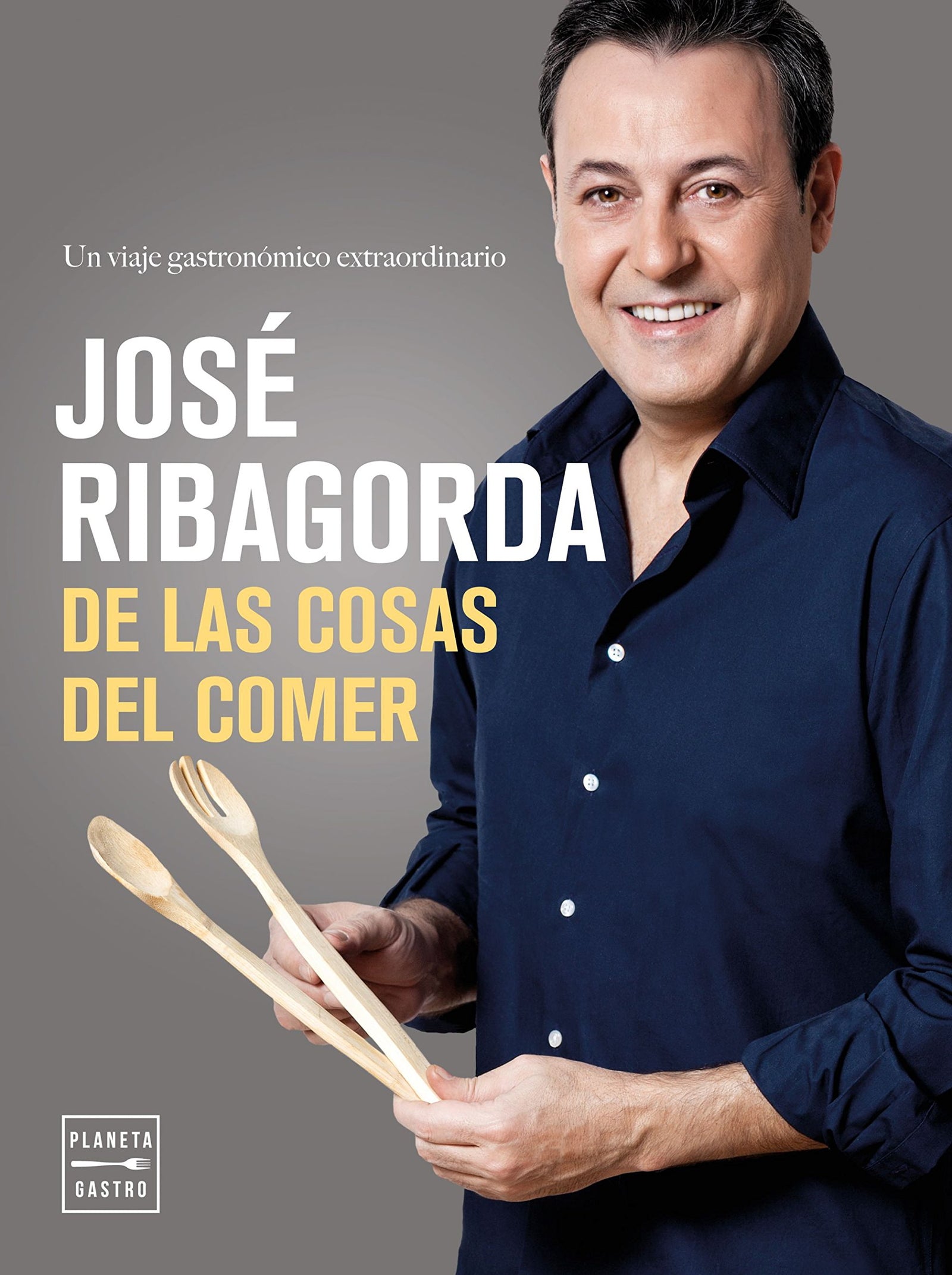 De las cosas del comer: Un viaje gastronómico extraordinario (Ensayo)