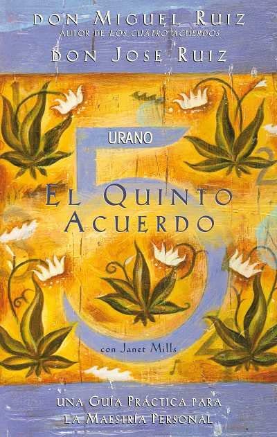 El quinto acuerdo: Una guía práctica para la maestría personal (Crecimiento personal)