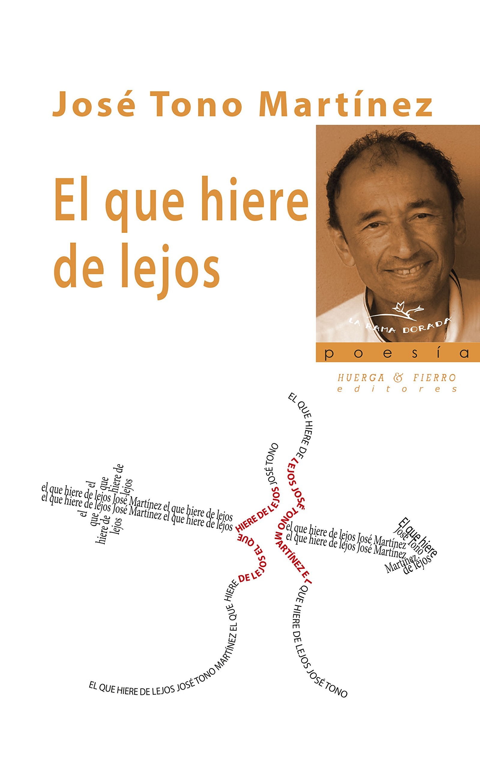 EL QUE HIERE DE LEJOS (LA RAMA DORADA)