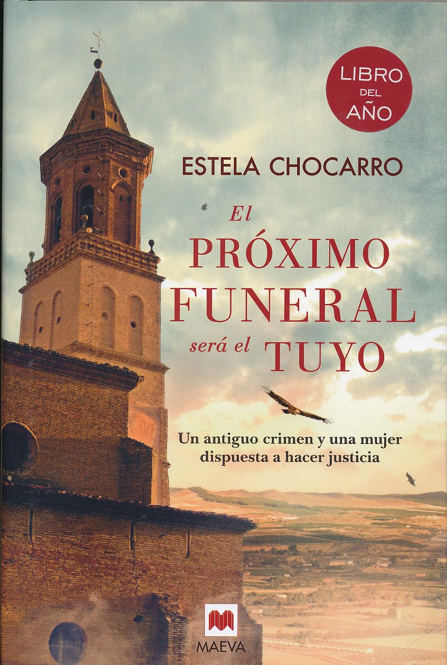 El próximo funeral será el tuyo: Un antiguo crimen y una mujer dispuesta a hacer justicia. (MAEVA noir)