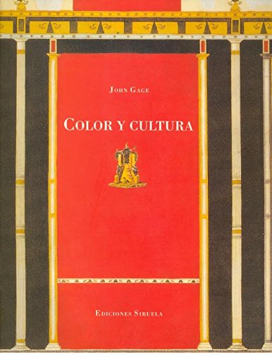 Color y cultura: La práctica y el significado del color de la Antigüedad a la abstracción (La Biblioteca Azul / Serie mayor)