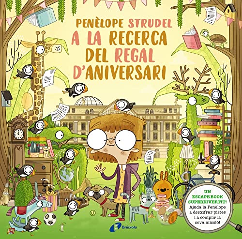 Penèlope Strudel a la recerca del regal d'aniversari (Catalá - A PARTIR DE 6 ANYS - MANIPULATIUS (LLIBRES PER TOCAR I JUGAR), POP-UPS - Altres llibres)