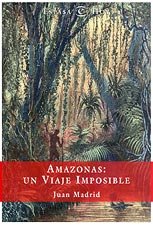 AMAZONAS:UN VIAJE IMPOSIBLE (SIN COLECCION)